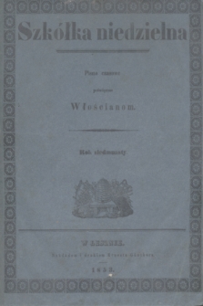 Szkółka niedzielna : pismo czasowe poświęcone Włościanom. R.17, Spis artykułów w tém pismie zawartych (1853)