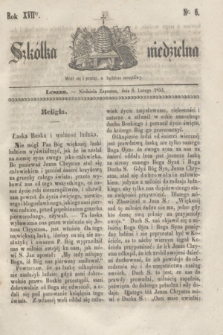 Szkółka niedzielna. R.17, nr 6 (6 lutego 1853)