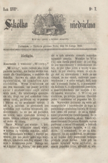 Szkółka niedzielna. R.17, nr 7 (13 lutego 1853)