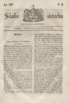 Szkółka niedzielna. R.17, nr 10 (6 marca 1853)