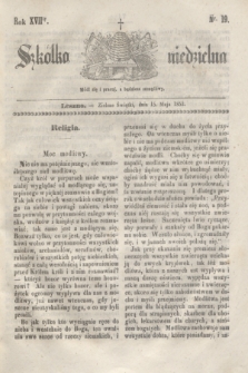 Szkółka niedzielna. R.17, nr 19 (15 maja 1853)