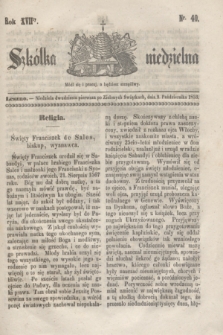 Szkółka niedzielna. R.17, nr 40 (9 października 1853)