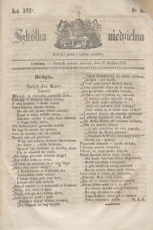 Szkółka niedzielna. R.17, nr 51 (18 grudnia 1853)