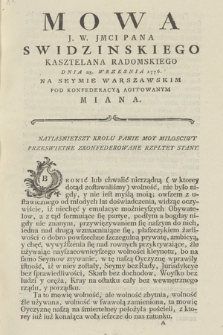 Mowa J. W. Jmci Pana Swidzinskiego Kasztelana Radomskiego : Dnia 23. Wrzesnia 1776. Na Seymie Warszawskim Pod Konfederacyą Agitowanym Miana