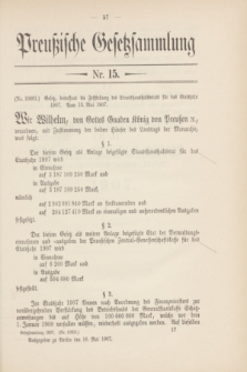 Preußische Gesetzsammlung. 1907, Nr. 15 (16 Mai) + dod.