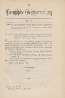 Preußische Gesetzsammlung. 1907, Nr. 47 (31 Dezember)