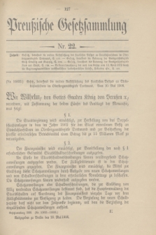 Preußische Gesetzsammlung. 1908, Nr. 22 (29 Mai)