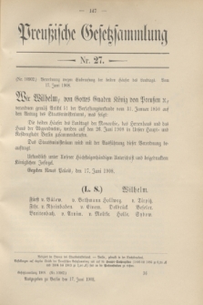 Preußische Gesetzsammlung. 1908, Nr. 27 (17 Juni)
