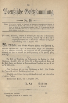 Preußische Gesetzsammlung. 1909, Nr. 40 (21 Dezember)
