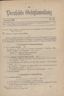 Preußische Gesetzsammlung. 1921, Nr. 47 (8 August)