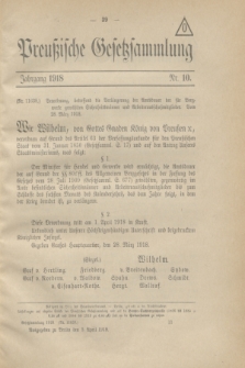 Preußische Gesetzsammlung. 1918, Nr. 10 (5 April)