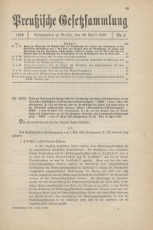 Preußische Gesetzsammlung. 1939, Nr. 6 (29 April)
