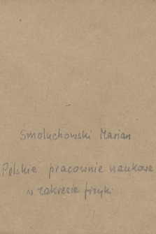 „Polskie pracownie naukowe w zakresie fizyki. Zakłady fizyczne w Polsce”