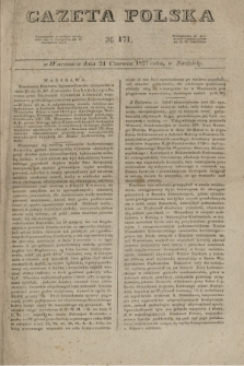Gazeta Polska. 1827, N. 171 (24 czerwca)