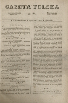 Gazeta Polska. 1827, N. 185 (8 lipca)