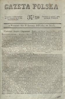 Gazeta Polska. 1828, № 120 (30 kwietnia)
