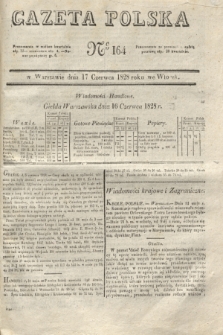 Gazeta Polska. 1828, № 164 (17 czerwca)