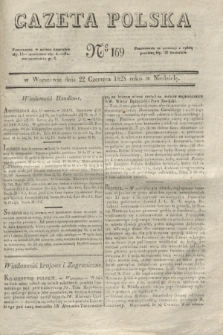 Gazeta Polska. 1828, № 169 (22 czerwca)