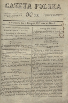 Gazeta Polska. 1828, № 300 (4 listopada)