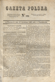 Gazeta Polska. 1829, Nro 100 (13 kwietnia)