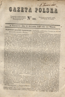 Gazeta Polska. 1829, Nro 101 (14 kwietnia)