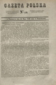 Gazeta Polska. 1829, Nro 139 (25 maja)