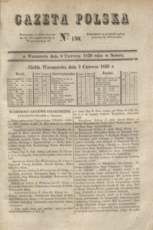 Gazeta Polska. 1829, Nro 150 (6 czerwca)