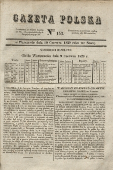 Gazeta Polska. 1829, Nro 153 (10 czerwca)