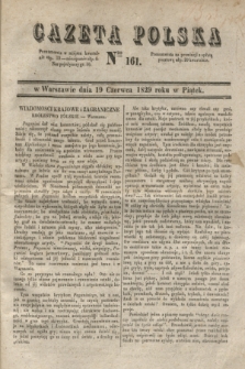Gazeta Polska. 1829, Nro 161 (19 czerwca) + dod.