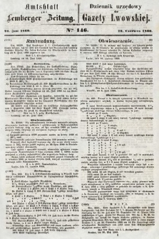 Amtsblatt zur Lemberger Zeitung = Dziennik Urzędowy do Gazety Lwowskiej. 1860, nr 146