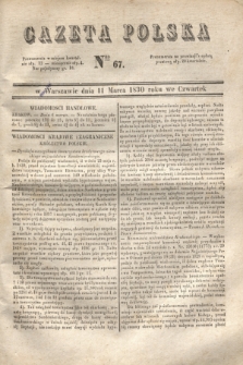 Gazeta Polska. 1830, Nro 67 (11 marca)