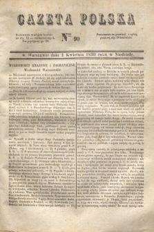 Gazeta Polska. 1830, Nro 90 (4 kwietnia)