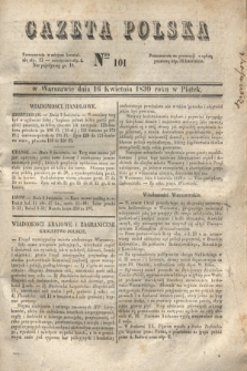 Gazeta Polska. 1830, Nro 101 (16 kwietnia)