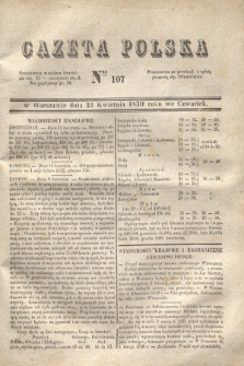 Gazeta Polska. 1830, Nro 107 (22 kwietnia)