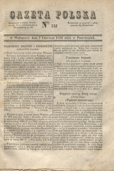 Gazeta Polska. 1830, Nro 151 (7 czerwca)
