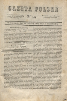 Gazeta Polska. 1830, Nro 164 (21 czerwca)