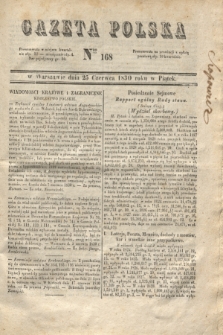 Gazeta Polska. 1830, Nro 168 (25 czerwca) + dod.