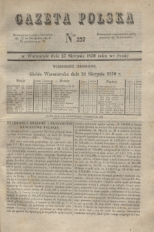 Gazeta Polska. 1830, Nro 227 (25 sierpnia)
