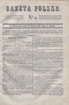 Gazeta Polska. 1831, Nro 75 (18 marca)