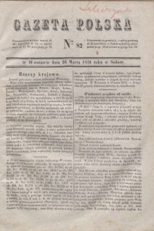 Gazeta Polska. 1831, Nro 82 (26 marca)