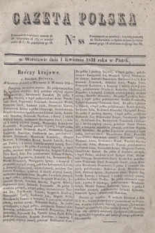 Gazeta Polska. 1831, Nro 88 (1 kwietnia)