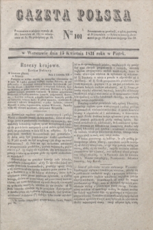 Gazeta Polska. 1831, Nro 101 (15 kwietnia)