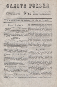 Gazeta Polska. 1831, Nro 107 (21 kwietnia)