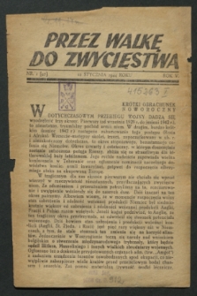 Przez Walkę do Zwycięstwa. R.5, nr 1 (10 stycznia 1944)