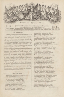 Opiekun Domowy. R.3, nr 25 (19 czerwca 1867)