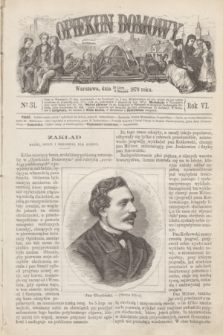 Opiekun Domowy. R.6, № 31 (6 sierpnia 1870)