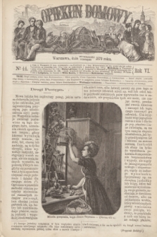 Opiekun Domowy. R.6, № 44 (5 listopada 1870)