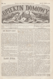 Opiekun Domowy : pismo tygodniowe sprawom wychowania, rzeczom społecznym, literaturze i sztukom pięknym poświęcone. R.9, Seryja 3, nr 14 (2 kwietnia 1873)