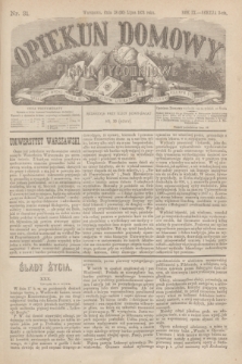 Opiekun Domowy : pismo tygodniowe sprawom wychowania, rzeczom społecznym, literaturze i sztukom pięknym poświęcone. R.9, Seryja 3, nr 31 (30 lipca 1873)