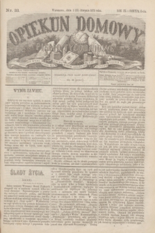 Opiekun Domowy : pismo tygodniowe sprawom wychowania, rzeczom społecznym, literaturze i sztukom pięknym poświęcone. R.9, Seryja 3, nr 33 (13 sierpnia 1873)